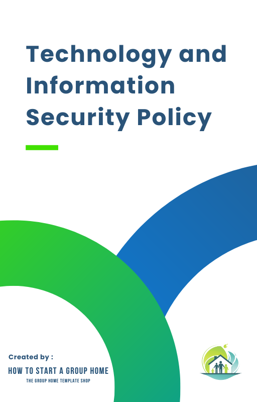 Technology and Information Security Policy, detailing data protection in high-level supervision group homes.