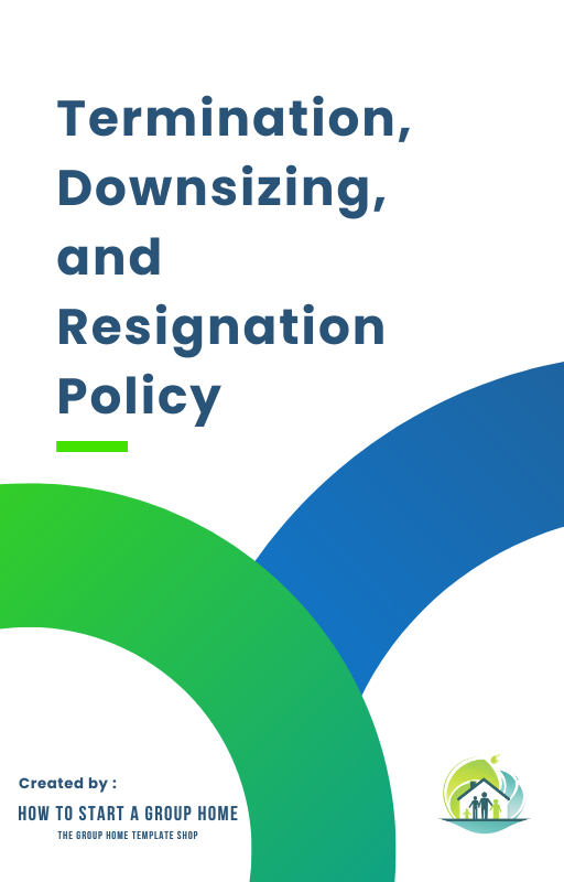 Termination, Downsizing, and Resignation Policy, outlining staff transition procedures in youth residential care services.