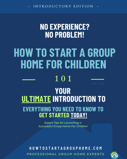 How To Start A Group Home For Children 101